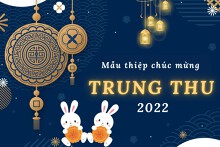 Top 20 mẫu thiệp chúc mừng Trung thu ấn tượng nhất năm 2022