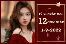 Tử vi ngày mai của 12 con giáp 1/9/2022: Thân tài lộc bình ổn, Dần tình yêu tươi sáng