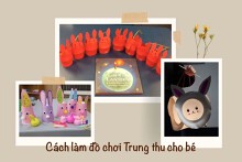 5 cách làm đồ chơi Trung thu cho bé cực kỳ đơn giản 2022