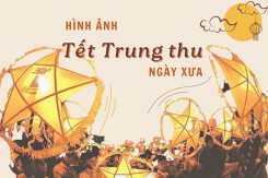 Ngắm nhìn hình ảnh Tết Trung thu ngày xưa đầy hoài niệm