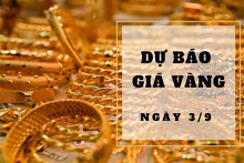 Dự báo giá vàng 3/9: Có thể tiếp tục tăng?