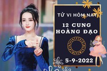 Tử vi hôm nay của 12 cung hoàng đạo ngày 5/9/2022: Kim Ngưu tình cảm khởi sắc, Ma Kết tài lộc có bước tiến