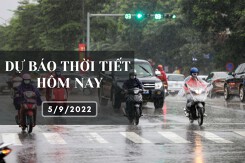 Dự báo thời tiết hôm nay 5/9/2022: Hà Nội ngày nắng đêm mưa, Đà Nẵng, TP HCM chiều và tối có mưa