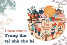 5 ý tưởng trang trí Trung thu tại nhà cho bé đơn giản mà độc đáo 2022