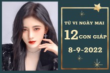 Tử vi ngày mai của 12 con giáp 8/9/2022: Mão tài lộc khá tệ, Thân tình yêu thắm sắc