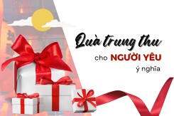 Top những món quà Trung thu cho người yêu ý nghĩa nhất 2022