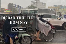 Dự báo thời tiết hôm nay 9/9/2022: Hà Nội vẫn có mưa to, Đà Nẵng và TP HCM chiều tối có mưa vài nơi