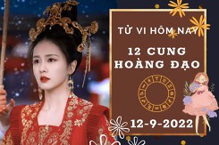 Tử vi hôm nay của 12 cung hoàng đạo ngày 12/9/2022: Song Tử tài lộc đi xuống, Bảo Bình công việc cần kiên định