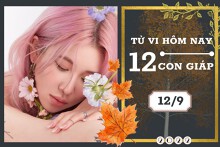 Tử vi hàng ngày hôm nay của 12 con giáp 13/9/2022: Tý sự nghiệp như ý, Ngọ tài lộc đi lên
