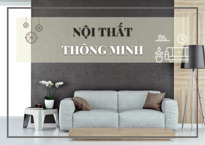 Xu hướng thiết kế nội thất thông minh trong thời đại phát triển hiện nay