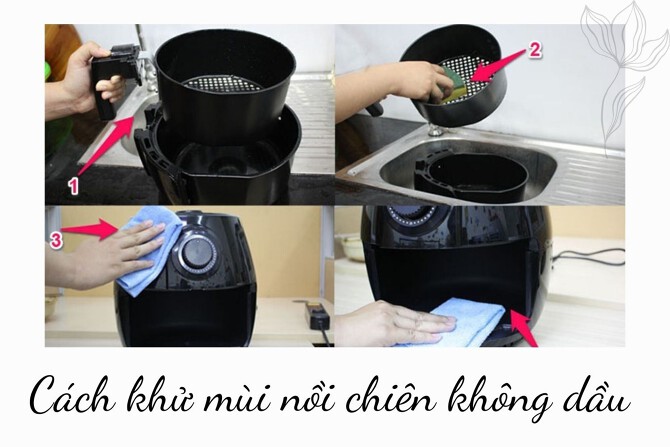 6 cách khử mùi nồi chiên không dầu nhanh, hiệu quả