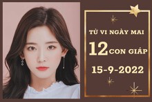 Tử vi ngày mai của 12 con giáp 15/9/2022: Mùi tài lộc giảm nhanh, Tý công việc gặp may mắn