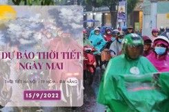 Dự báo thời tiết ngày mai 15/9/2022: Hà Nội mưa nắng đan xen, TP HCM và Đà Nẵng tiếp tục mưa dông