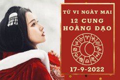 Tử vi ngày mai của 12 cung hoàng đạo 17/9/2022: Bảo Bình tài lộc phất cao, Thiên Bình tình yêu suôn sẻ