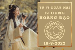 Tử vi ngày mai của 12 cung hoàng đạo 18/9/2022: Bạch Dương tài lộc sụt giảm, Sư Tử công việc kém hiệu quả