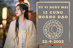 Tử vi ngày mai của 12 cung hoàng đạo 22/9/2022: Xử Nữ tài lộc tăng tiến, Bảo Bình công việc thuận lợi