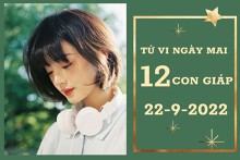 Tử vi ngày mai của 12 con giáp 22/9/2022: Mão tài lộc giảm đáng kể, Dậu tình yêu viên mãn