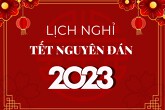 Lịch nghỉ Tết Nguyên đán 2023 theo đề xuất mới nhất