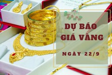 Dự báo giá vàng 22/9: Diễn biến khó lường?