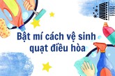 Bật mí cách vệ sinh quạt điều hòa dễ dàng qua các bước đơn giản