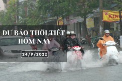 Dự báo thời tiết hôm nay 24/9/2022: Hà Nội, Đà Nẵng và TP HCM có mưa to cục bộ vào chiều tối