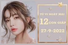 Tử vi ngày mai của 12 con giáp 27/9/2022: Thân tài lộc cải thiện, Mão công việc trở ngại