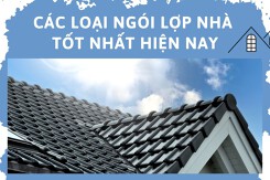 Top các loại ngói lợp nhà tốt nhất hiện nay năm 2022