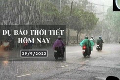 Dự báo thời tiết hôm nay 29/9/2022: Hà Nội có nơi mưa to, Đà Nẵng và TP HCM có mưa dông vào chiều tối