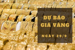 Dự báo giá vàng 29/9: Có thể giảm vào đầu phiên?