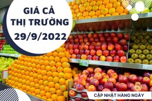Giá cả thị trường hôm nay 29/9/2022: Trái cây nhập khẩu ngọt lành, tươi ngon có giá tốt