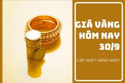 Giá vàng hôm nay 30/9: Đồng loạt tăng từ 150.000 đồng/lượng đến 250.000 đồng/lượng