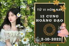 Tử vi hôm nay của 12 cung hoàng đạo ngày 2/10/2022: Sư Tử công việc không suôn sẻ, Thiên Bình tài lộc không ổn