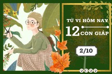 Tử vi hàng ngày hôm nay của 12 con giáp 2/10/2022: Sửu tài lộc phát lộc, Mùi tình duyên khởi sắc