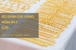 So sánh giá vàng hôm nay 3/10: Đầu tuần, vàng 24K tiếp tục tăng 200.000 đồng/lượng đến 400.000 đồng/lượng
