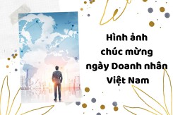Ngắm nhìn hình ảnh chúc mừng ngày Doanh nhân Việt Nam đẹp nhất 2022