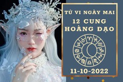 Tử vi ngày mai của 12 cung hoàng đạo 11/10/2022: Bọ Cạp tài lộc dồi dào, Sư Tử tình yêu khả quan