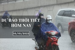 Dự báo thời tiết hôm nay 10/10/2022: Hà Nội, TP HCM có mưa vài nơi, Đà Nẵng có nơi mưa to đến rất to