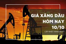 Giá xăng dầu hôm nay 10/10: Biến động hơn 3%, nối dài đà tăng từ cuối tuần trước