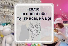 20/10 đi chơi ở đâu TP HCM, Hà Nội 2022: Top 5 địa điểm mới toanh siêu thú vị