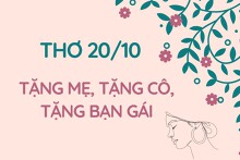 Top những bài thơ 20/10 tặng cô, tặng mẹ, tặng bạn gái hay nhất 2022
