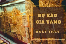 Dự báo giá vàng 15/10: Có thể giảm vào cuối tuần?