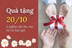 Top những món quà tặng 20/10 ý nghĩa cho bà, mẹ, vợ và bạn gái 2022