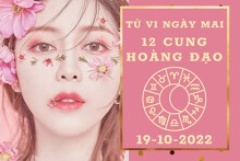 Tử vi ngày mai của 12 cung hoàng đạo 19/10/2022: Sư Tử tài lộc may mắn, Kim Ngưu công việc bất ổn