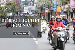 Dự báo thời tiết hôm nay 18/10/2022: Hà Nội, Đà Nẵng lạnh về sáng và đêm, TP HCM đêm không mưa