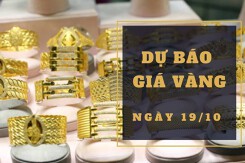 Dự báo giá vàng 19/10: SJC có thể giảm trở lại vào đầu phiên?