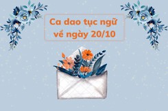 45 câu ca dao tục ngữ về ngày 20/10 nói về bà, mẹ, vợ hay nhất năm 2022