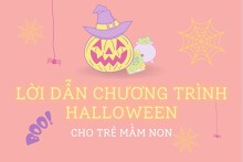 Lời dẫn chương trình Halloween cho trẻ mầm non vui nhộn bằng tiếng Việt và tiếng Anh 2022