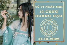 Tử vi ngày mai của 12 cung hoàng đạo 31/10/2022: Bọ Cạp tài lộc tươi sáng, Xử Nữ tình cảm rạn nứt