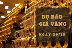 Dự báo giá vàng 29/10: Có thể giảm tiếp vào ngày cuối tuần?