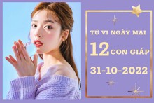 Tử vi ngày mai của 12 con giáp 31/10/2022: Tỵ tài lộc rộng mở, Tuất công việc như ý